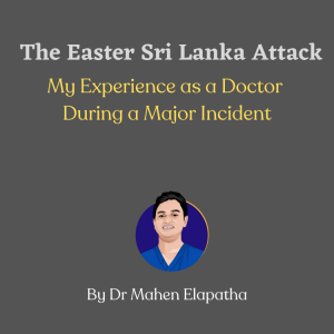 Easter Sri Lanka Attack: My Experience at the Major Trauma Centre