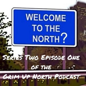 Series Two - Episode One - Welcome to the North?