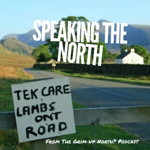 Series Two Episode Four - Speaking the North