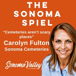 Longer stays in Sonoma: Cemeteries of Wine Country with Carolyn Fulton