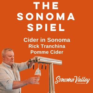 How do you like them apples? Cider in Sonoma with Rick from Pomme Cider Shop