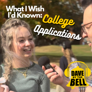 048 What I Wish I’d Known: College Applications
