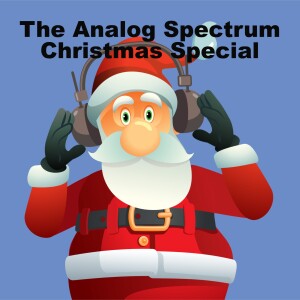 The Analog Spectrum Christmas Special