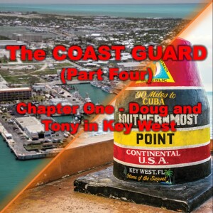 The COAST GUARD (Part Four): Chapter One – Doug and Tony in Key West