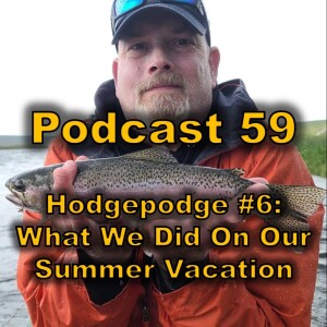 Hodgepodge #6: What We Did On Our Summer Vacation
