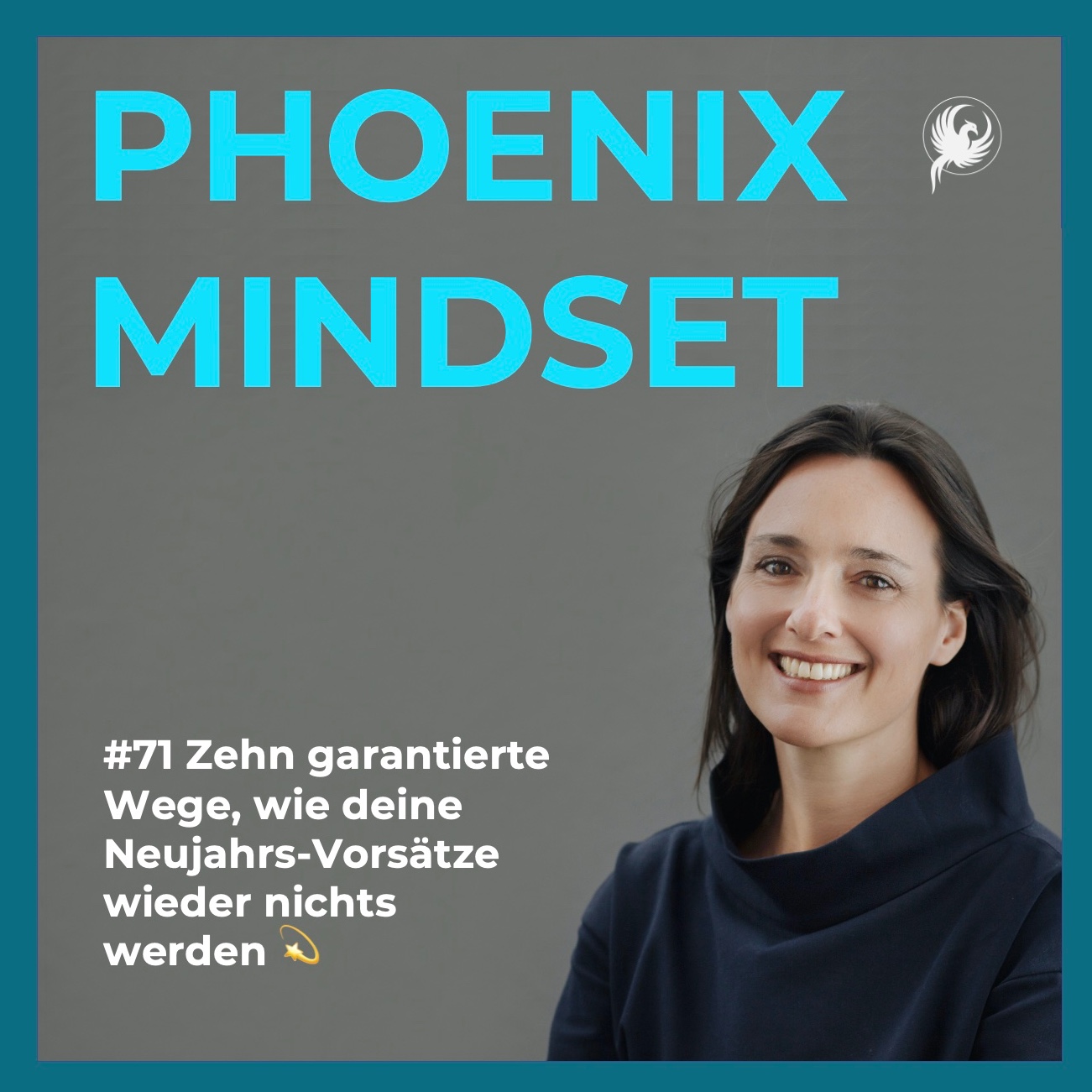 PHOENIX MINDSET PODCAST by Sonja Piontek