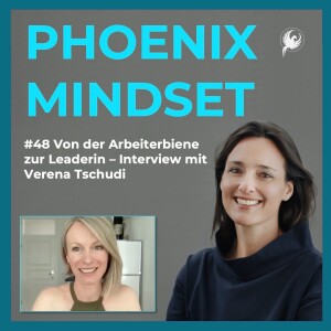 #48 Von der Arbeiterbiene zur Leaderin 💫 - Interview mit Verena Tschudi