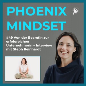 #49 Von der Beamtin zur erfolgreichen Unternehmerin 💫 - Interview mit Steph Reinhardt