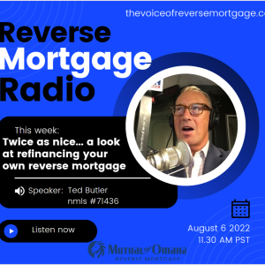 Twice as nice... a look into refinancing your existing reverse mortgage!