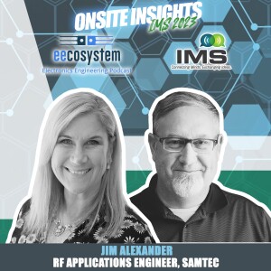 Onsite Insights IMS 2023: Jim Alexander, Samtec