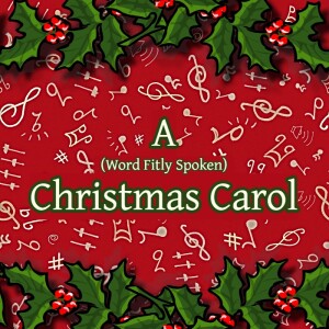A (Word Fitly Spoken) Christmas Carol