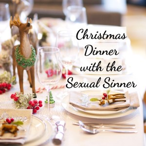 Christmas Dinner with the Sexual Sinner