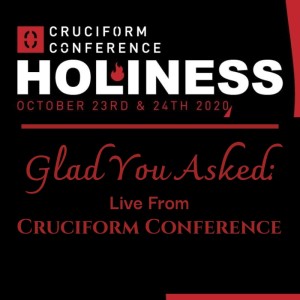 Glad you Asked: Live from Cruciform Conference