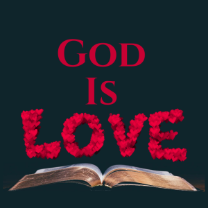 God is love!