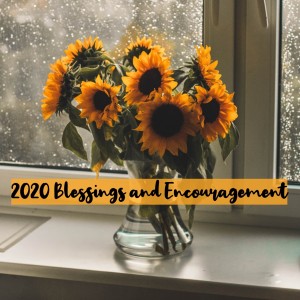 2020 Blessings and Encouragement