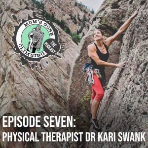 #7: Dr Kari Swank How to Tweak your Climbing and Training as a New Mother