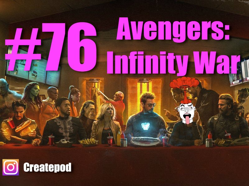 #76 Avengers: Infinity War (The Mummy, Skindred, The Dark Tower)