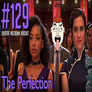 #129 The Perfection (Lucifer, Sex and the City, Cage the Elephant)