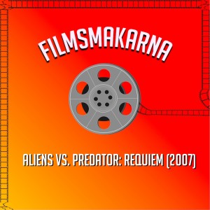 Aliens vs. Predator: Requiem (2007)