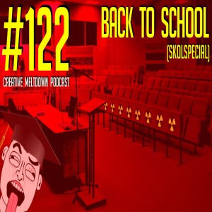 #122 Back to School/Skolspecial (Class of Nuke 'Em High, Superbad, American Pie)