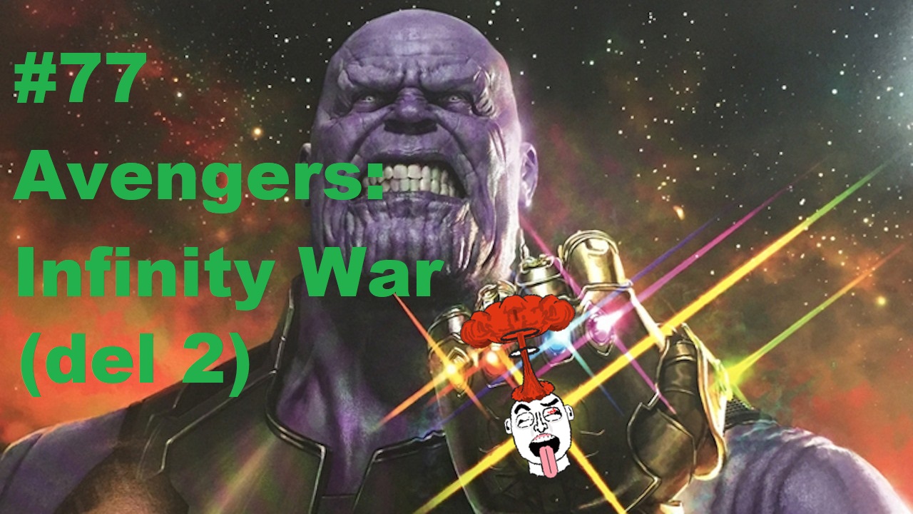 #77 Avengers: Infinity War Spoilersnack (Star Wars: Rogue One, Counterpart)