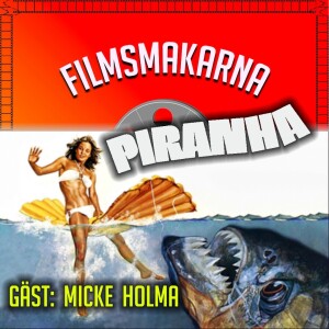 Piranha (1978, Joe Dante, Bradford Dillman) Gäst: Micke Holma