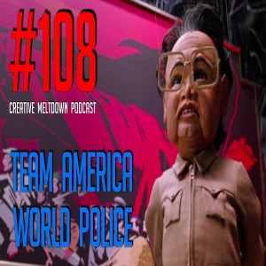 #108 Team America: World Police