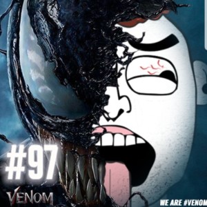 #97 Venom (Topp 10 skräckfilmer, Hold The dark, Shadow Of The Tomb Raider, Unfriended Dark Web)