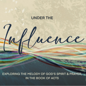 Under the Influence | Corporate Prayer, Collective Response