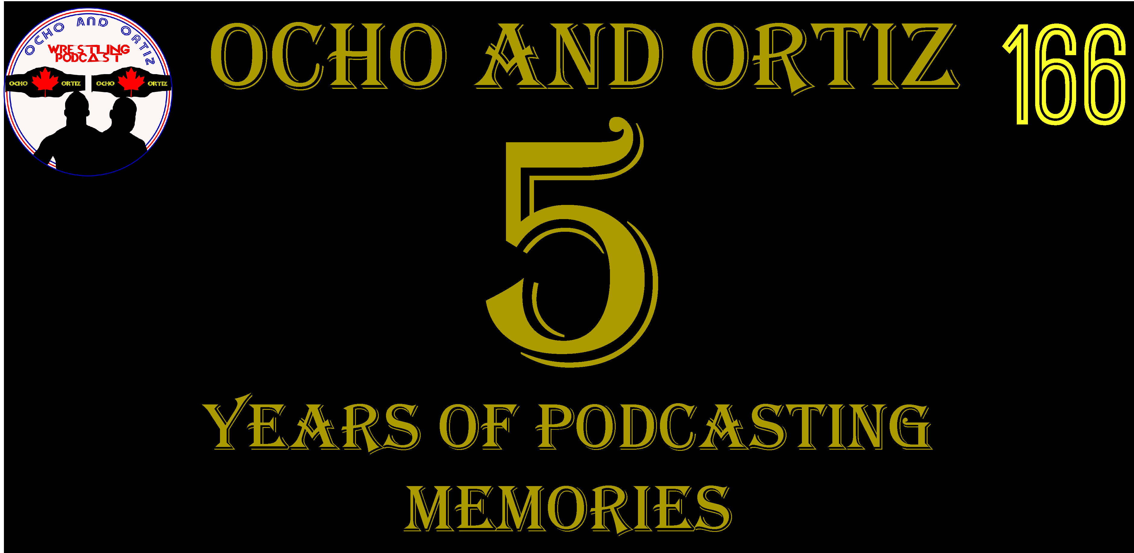 Ocho And Ortiz Wrestling Podcast