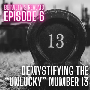 E06 - Demystifying the ”Unlucky” Number 13