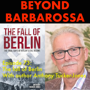 Forward to the past: The Battle for Berlin — Episode 73 of the podcast on the Eastern Front of World War 2