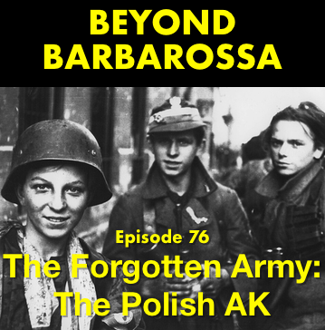 The Forgotten Army: Poland’s Armia Krajowa