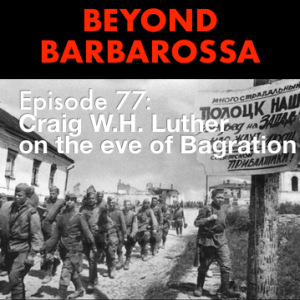 On the eve of Bagration: the next crushing blow in World War 2’s eastern front