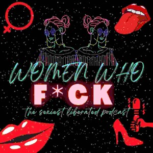 2. Women Who F*ck: Episode 1