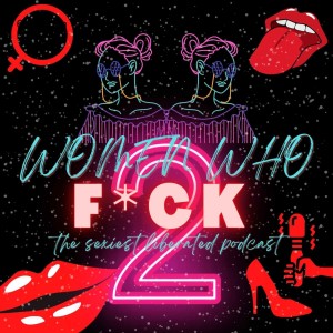 6. Women Who F*ck: Episode 2