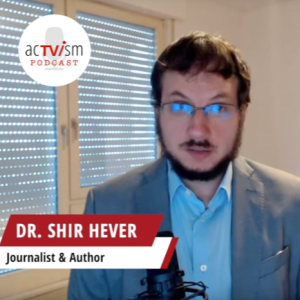 Censorship in Germany, Israeli Hacking & Saudi-Iran Peace Deal - Dr. Shir Hever
