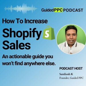 Ep53-How To Increase Shopify Sales, How To Boost Ecommerce Sales