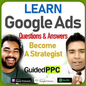 Ep7 - Learn Google Ads Live Stream Questions and Answers with Onkar
