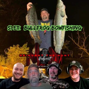 S1 E11 Bullfrog Bowfishing