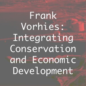 Frank Vorhies: Integrating Conservation and Economic Development