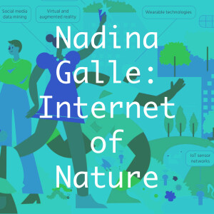 Nadina Galle: Internet of Nature