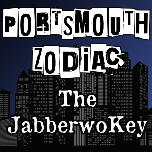 Portsmouth Zodiac, The Jabberwokey part 1: Banshees and Thieves