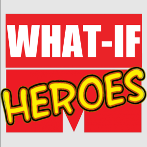 What if? Heroes: Marvel Multiverse RPG: Session 0