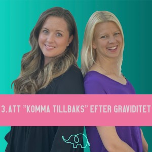 Att ”komma tillbaks” efter graviditet