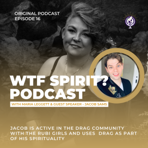WTF Spirit? with Jacob Sams - Drag and Spirituality!
