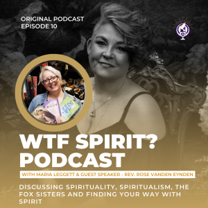 WTF Spirit - Guest Speaker - Rev. Rose Vanden Eynden