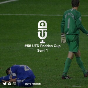 #58 UTD Podden Cup – Semi 1