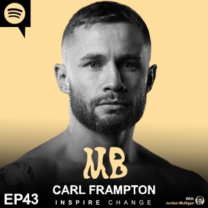 Ep 43 : Carl Frampton | Mulligan Brothers Motivation with Jordan Mulligan