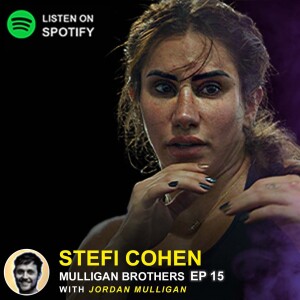 EP 15 - Doctor Stefi Cohen | Mulligan Brothers Motivation with Jordan Mulligan